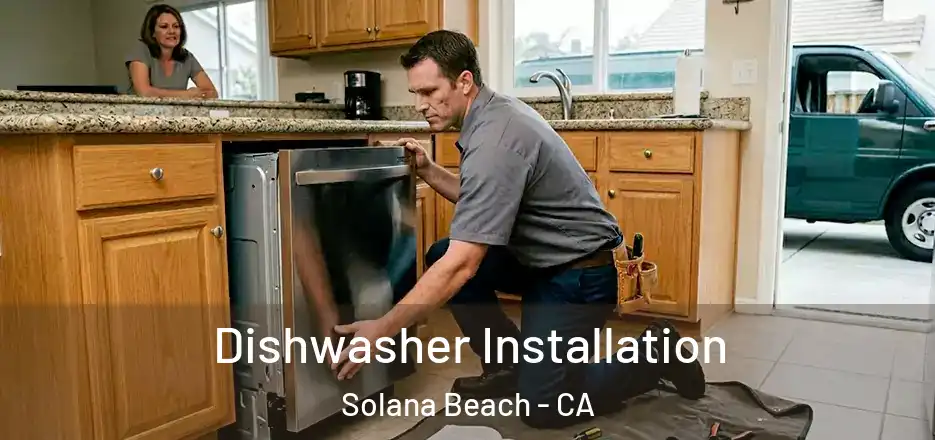  Dishwasher Installation Solana Beach - CA