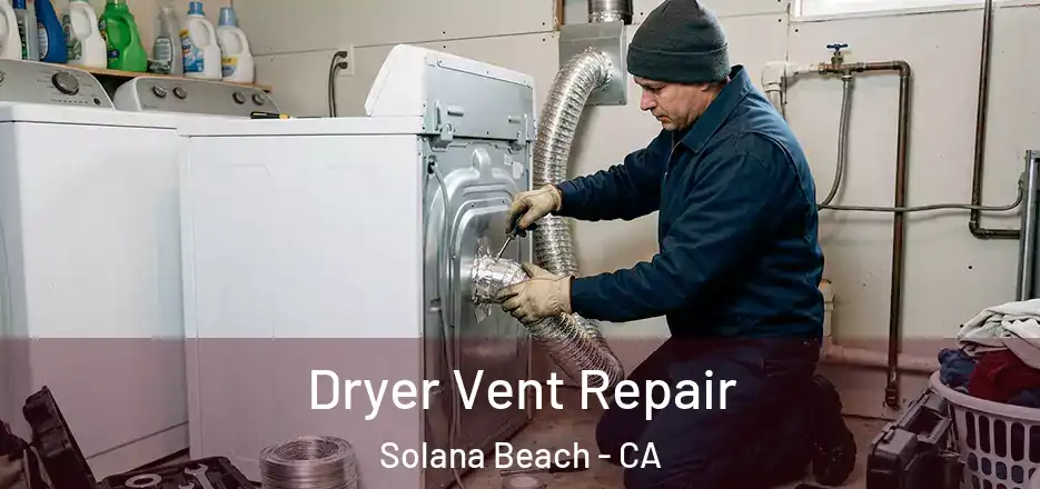 Dryer Vent Repair Solana Beach - CA