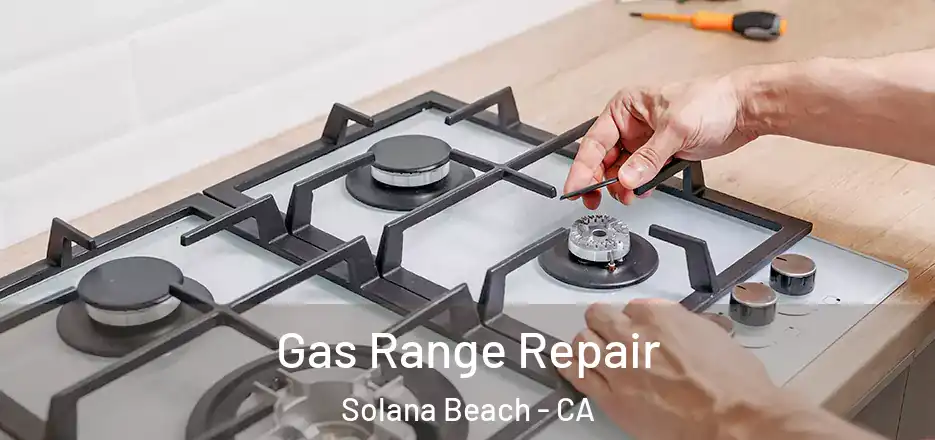  Gas Range Repair Solana Beach - CA
