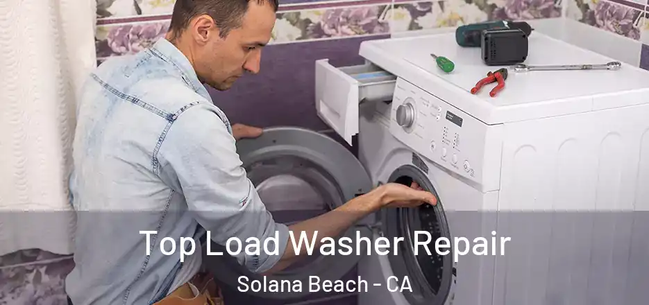  Top Load Washer Repair Solana Beach - CA