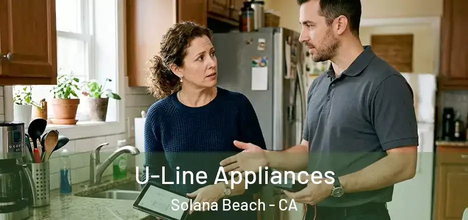  U-Line Appliances Solana Beach - CA