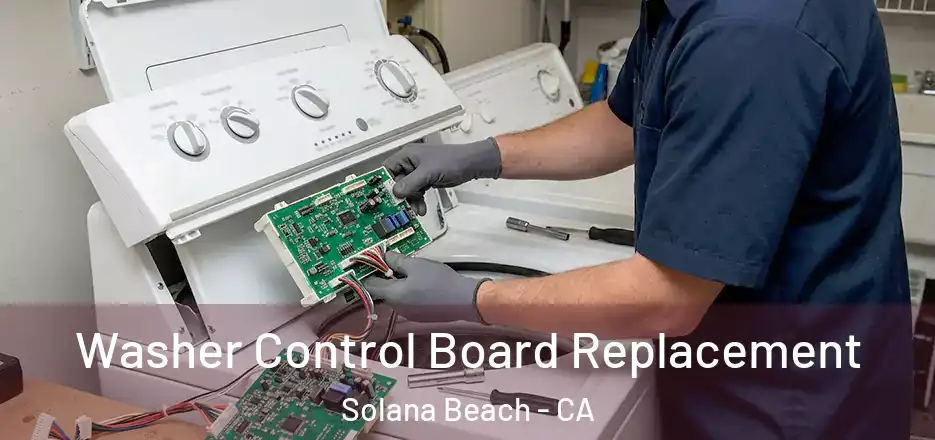  Washer Control Board Replacement Solana Beach - CA